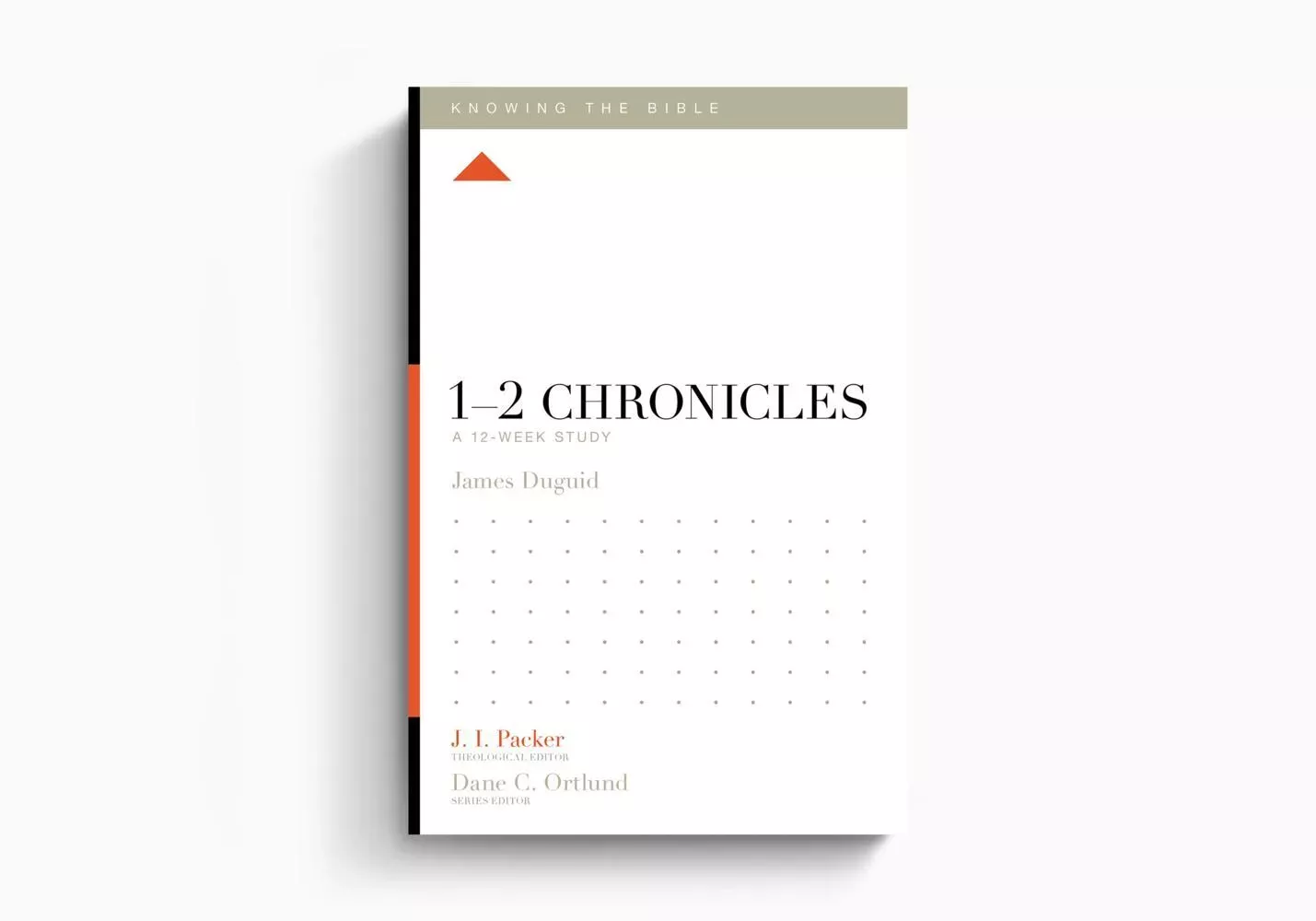 1–2 Chronicles: A 12-Week Study (James Duguid)