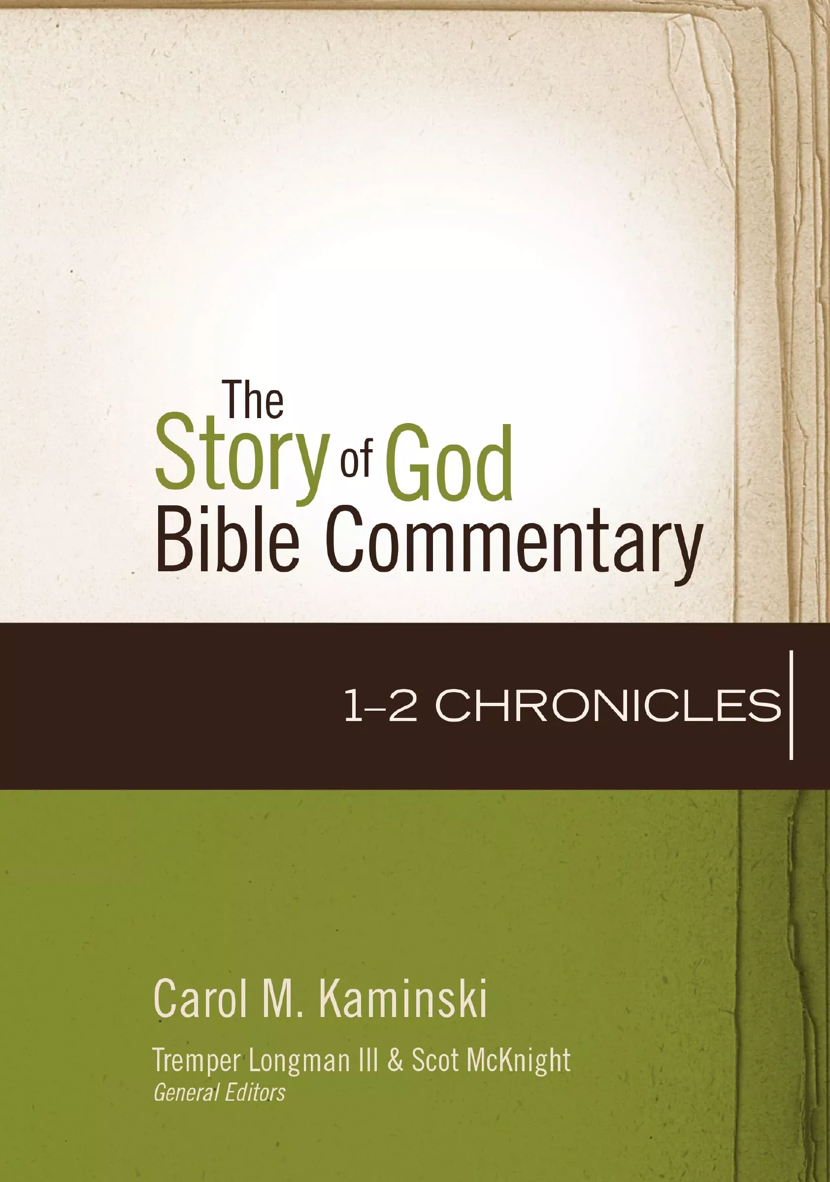 1-2 Chronicles (The Story Of God Bible Commentary Series)