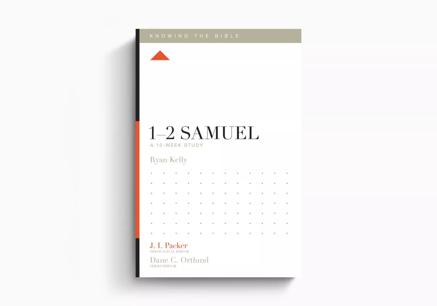 1–2 Samuel: A 12-Week Study