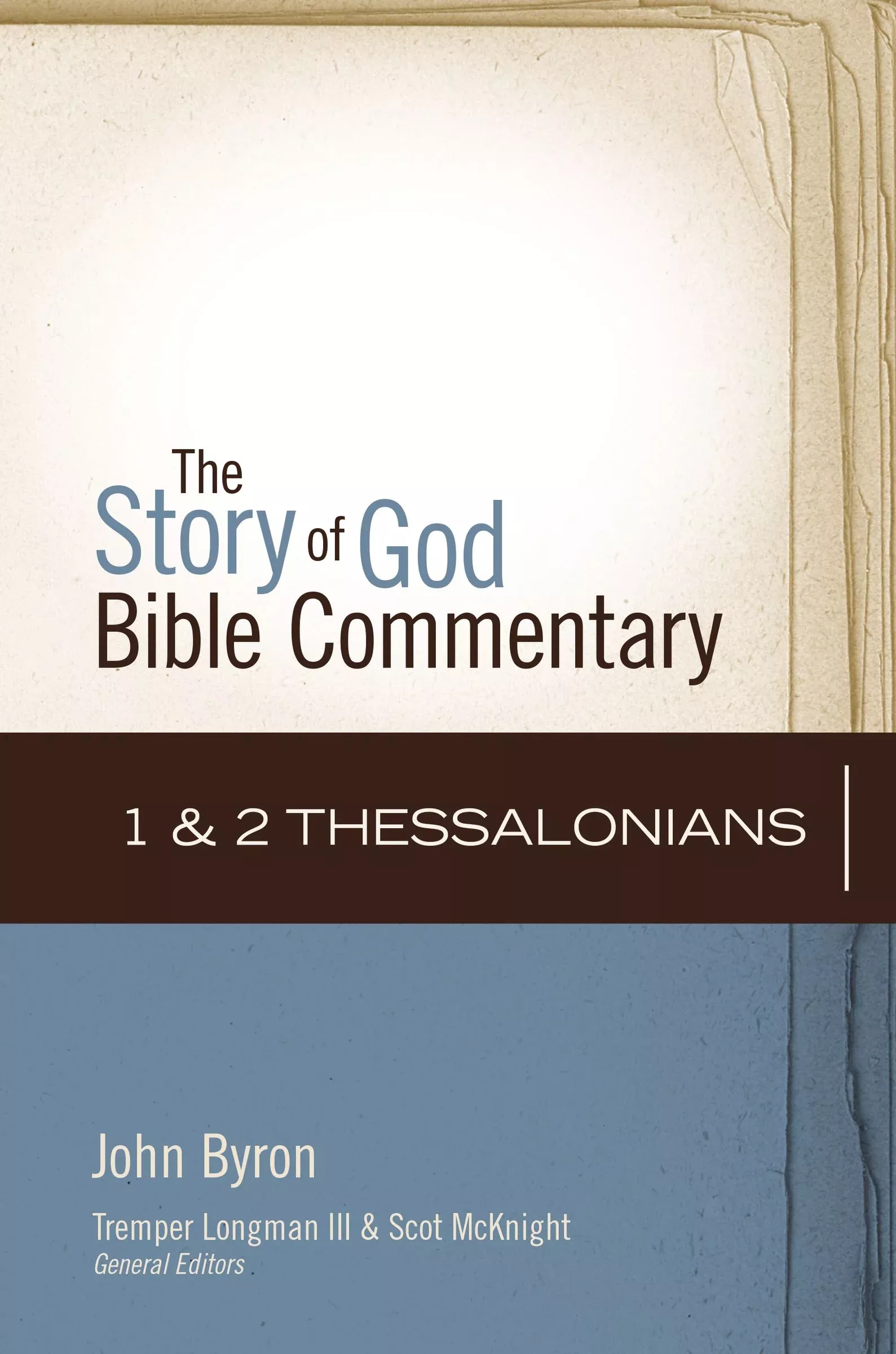 1 & 2 Thessalonians (The Story Of God Bible Commentary Series)