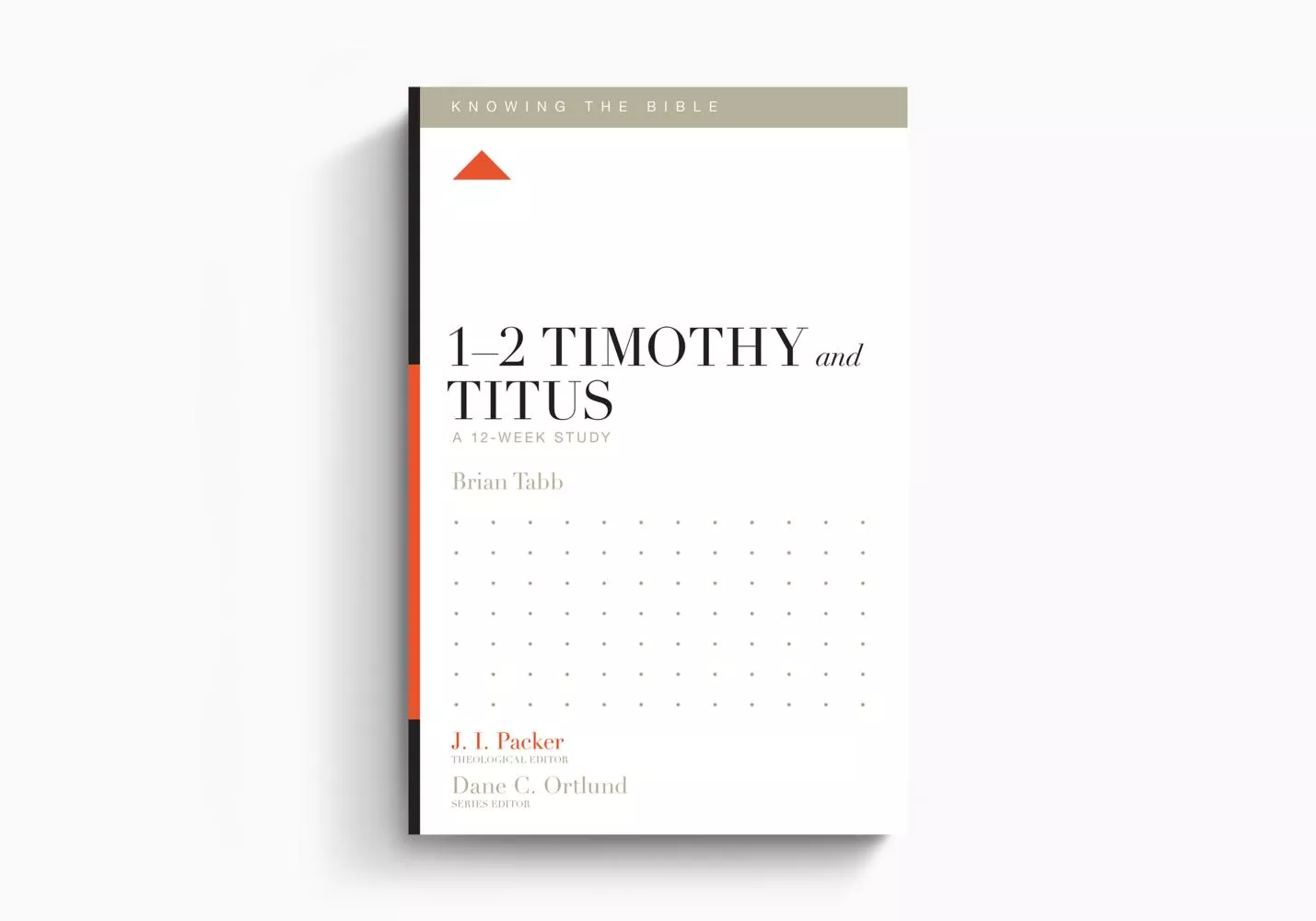 1–2 Timothy and Titus: A 12-Week Study