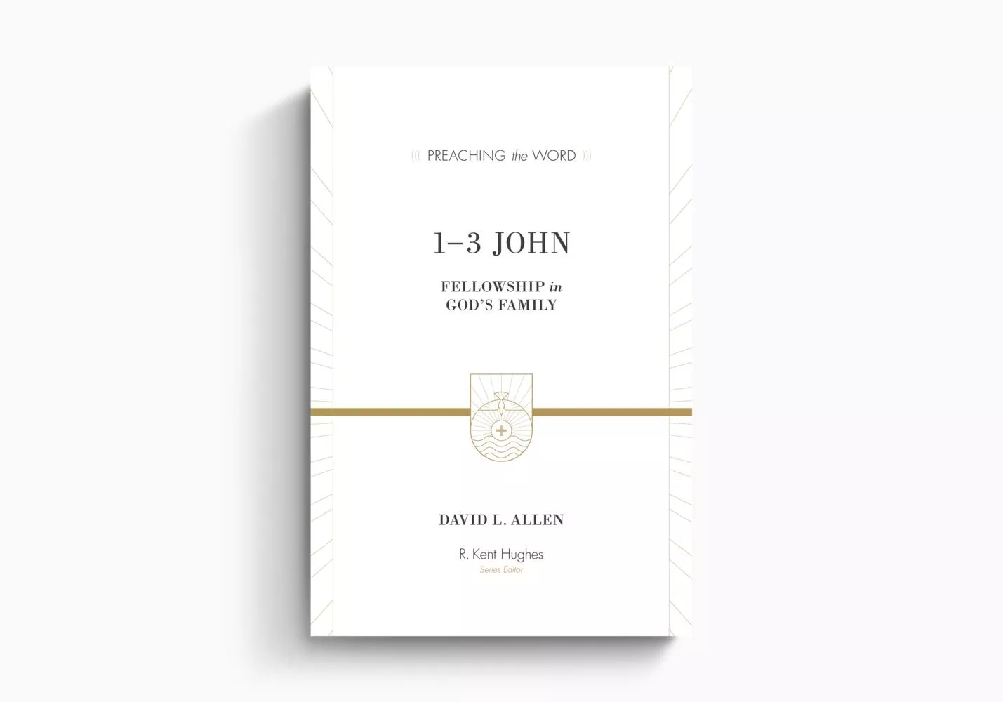 1–3 John: Fellowship in God's Family