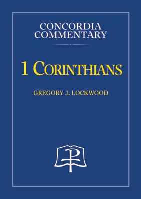 1 Corinthians - Concordia Commentary