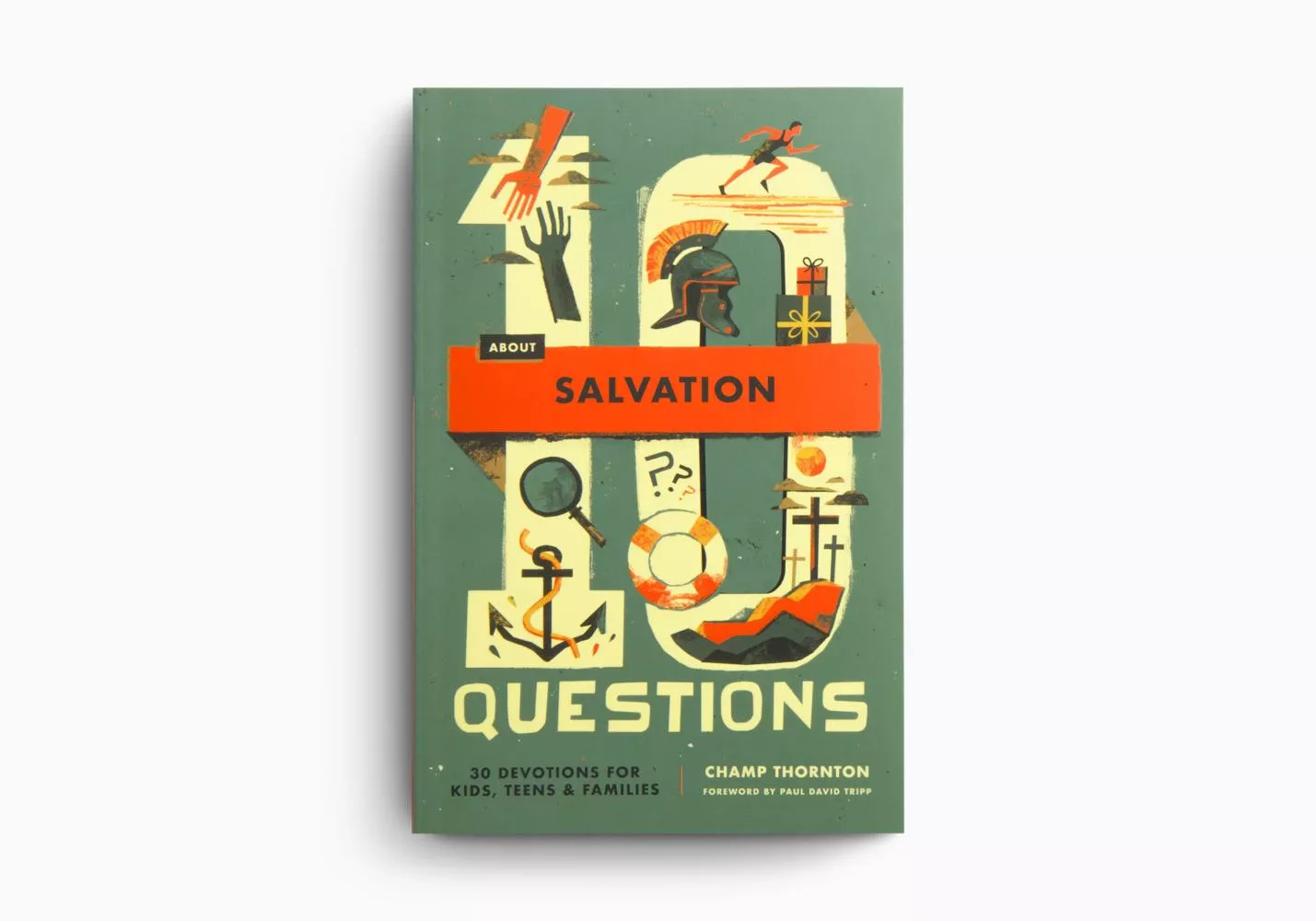 10 Questions About Salvation: 30 Devotions for Kids, Teens, and Families