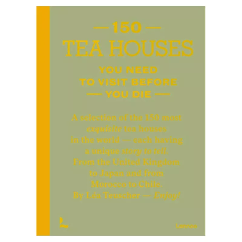 150 Tea Houses You Need to Visit Before You Die