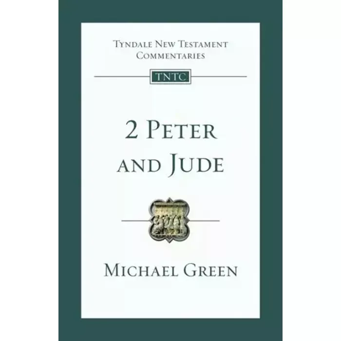 2 Peter and Jude (Michael Green)