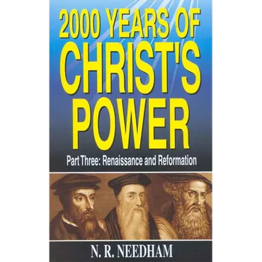 2000 Years of Christ's Power, Part Three by N.R. Needham (Paperback)