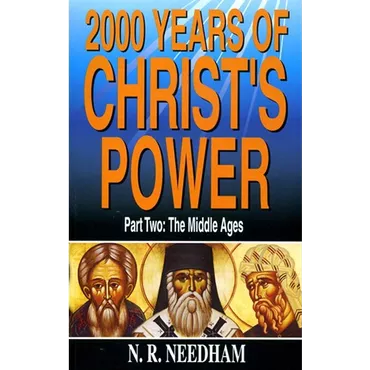 2000 Years of Christ's Power, Part Two by N.R. Needham (Paperback)