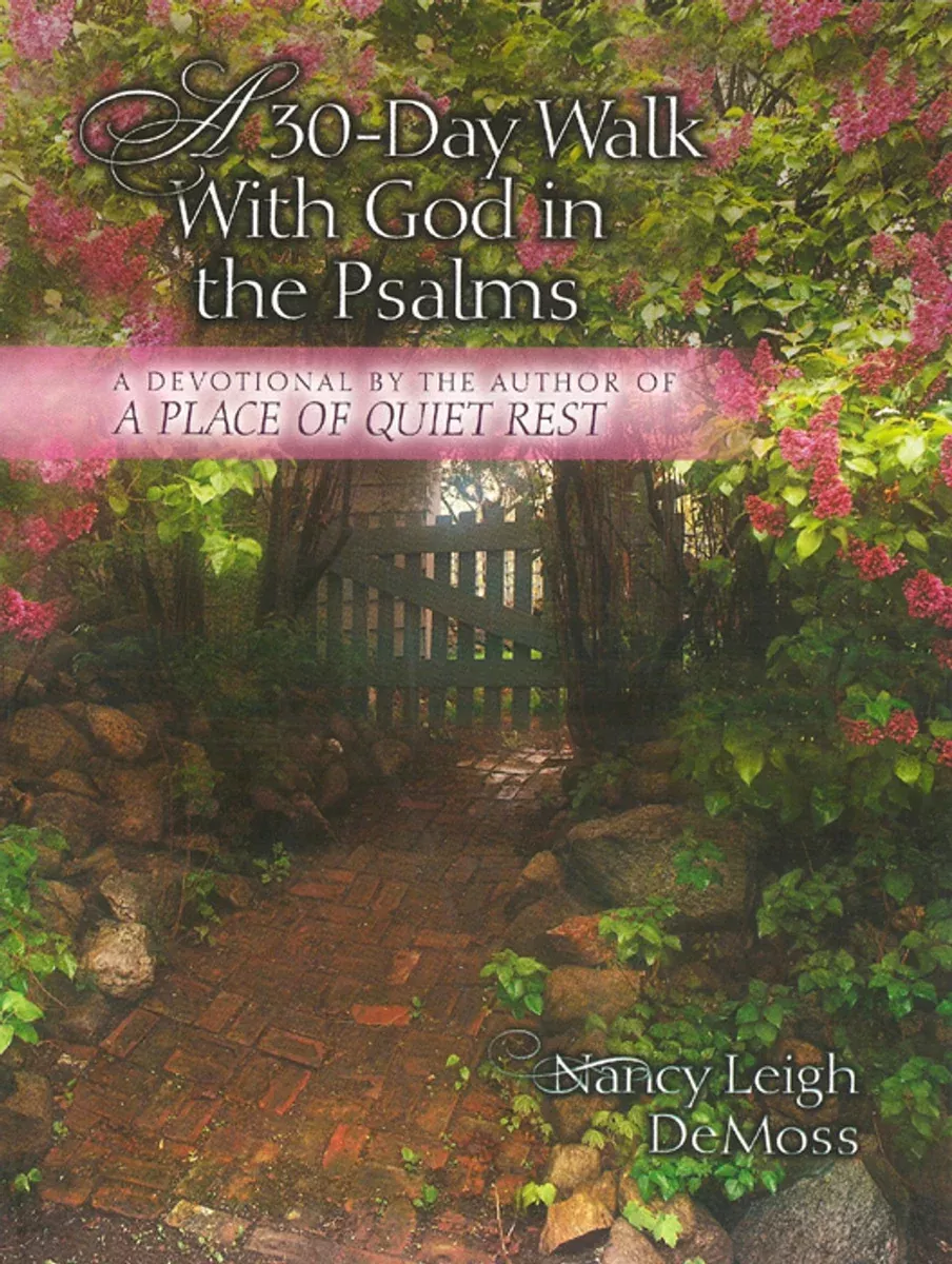 A 30-Day Walk with God in the Psalms