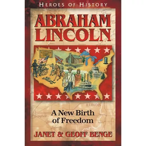 Abraham Lincoln: A New Birth of Freedom (Janet and Geoff Benge)