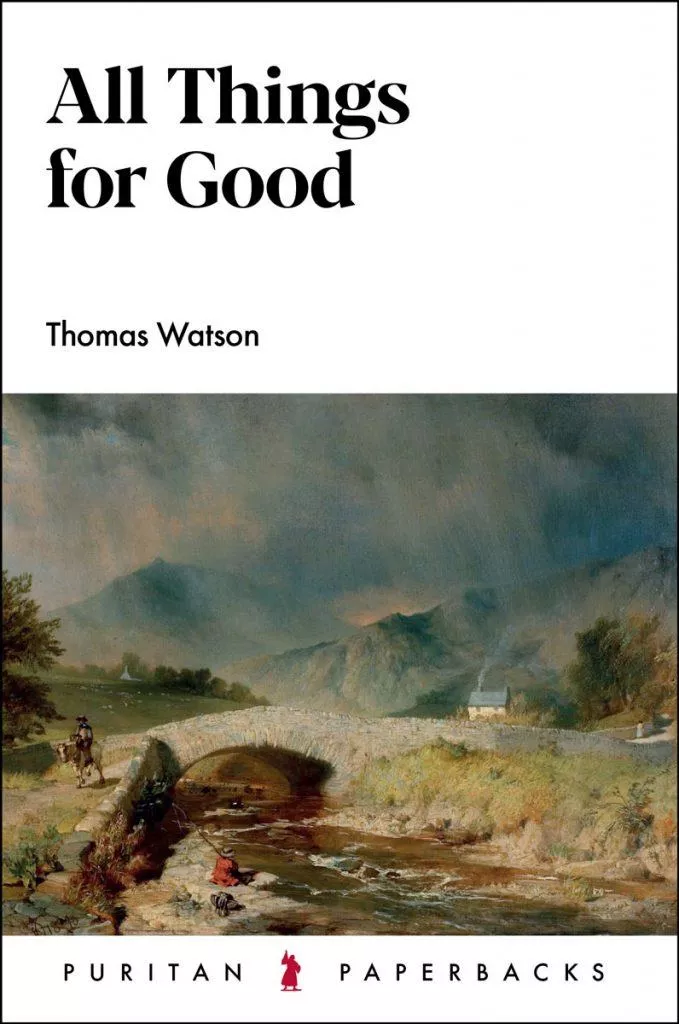 All Things For Good (Thomas Watson) (#17)