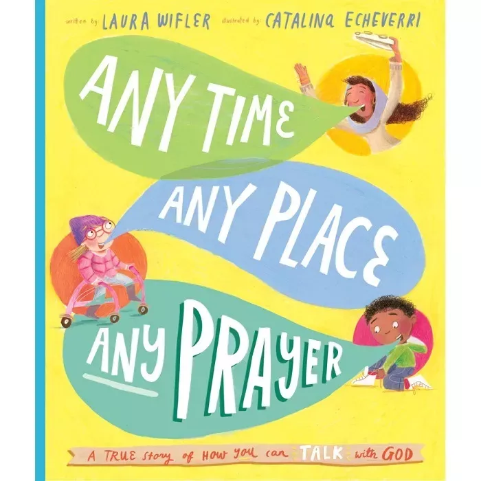 Any Time, Any Place, Any Prayer Storybook (Laura Wifler)