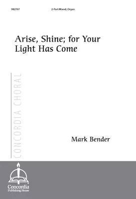 Arise, Shine; for Your Light Has Come