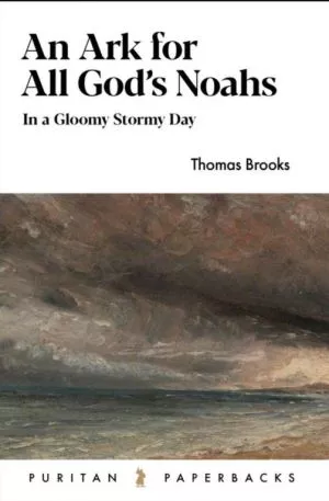 An Ark for All God’s Noahs (Thomas Brooks) (#58)