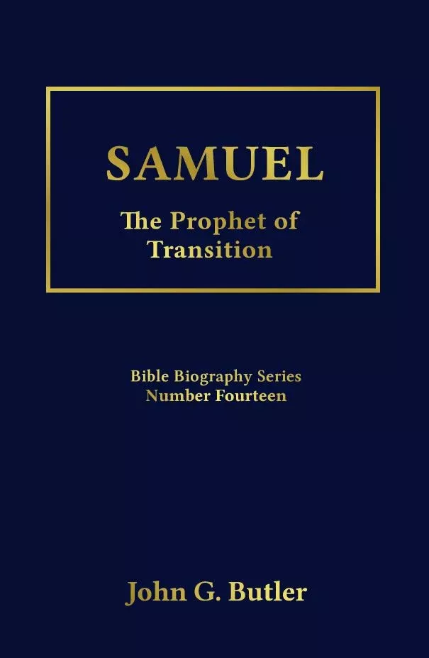 Bible Biography Series #14 -Samuel: The Prophet of Transition Paperback