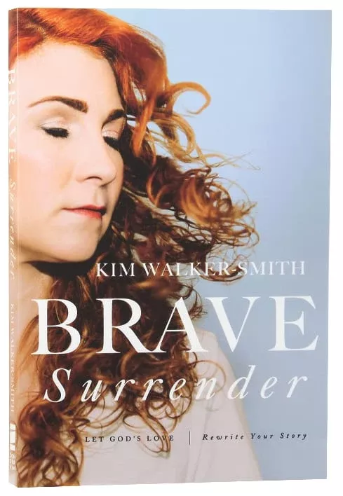Brave Surrender: Let God's Love Rewrite Your Story