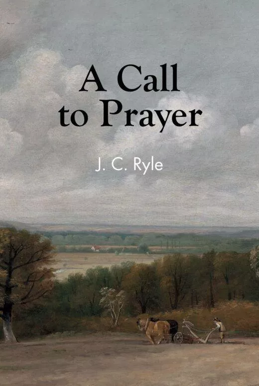 A Call to Prayer (J.C. Ryle)