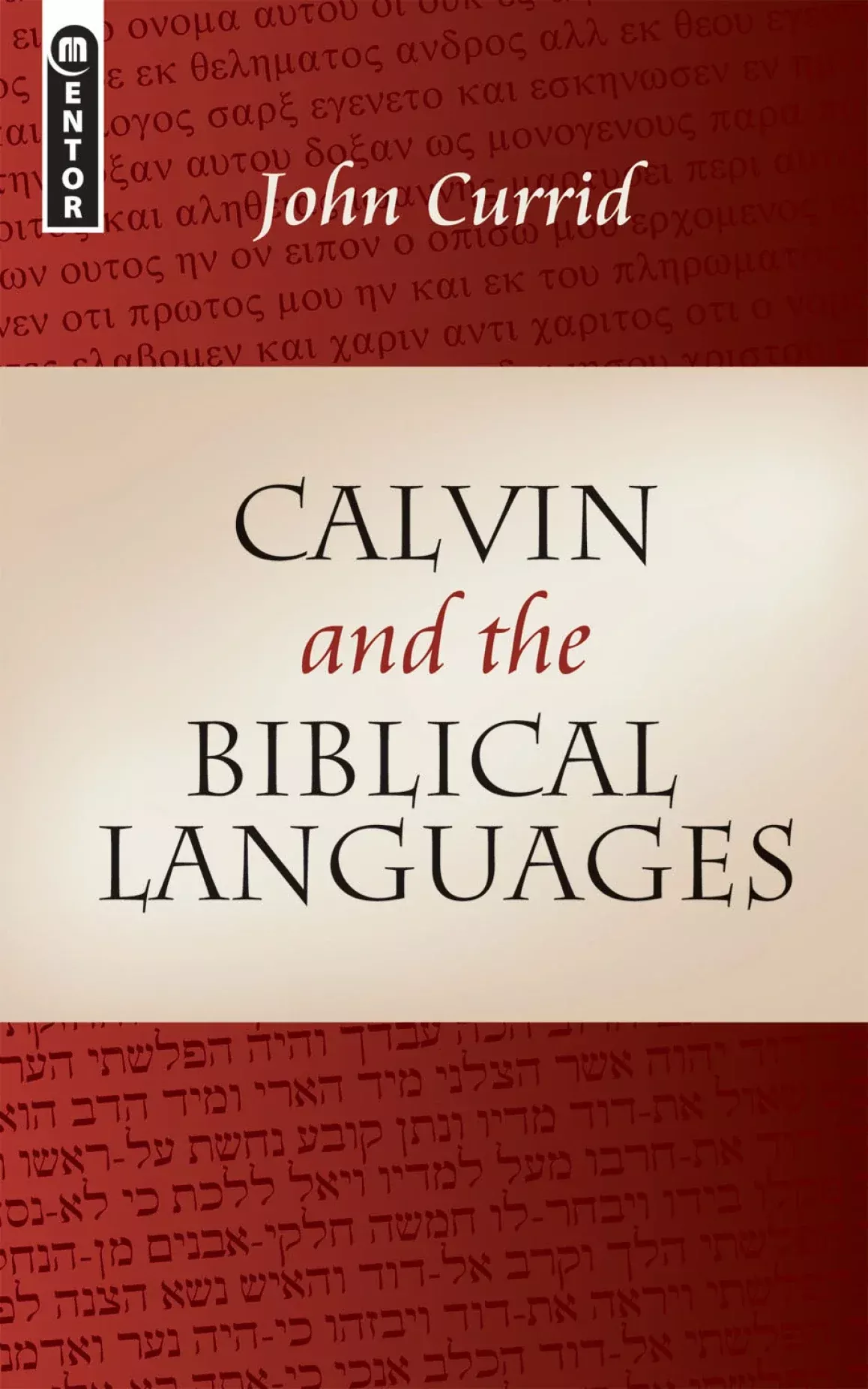 Calvin and the Biblical Languages (Currid)