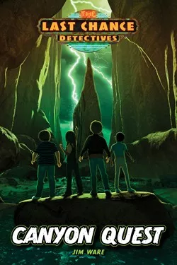 Canyon Quest: Last Chance Detectives Book 1 (Jim Ware)