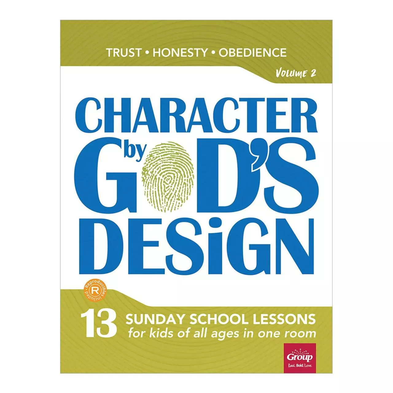 Character by God’s Design: Volume 2: 13 Lessons on Trust, Honesty and Obedience