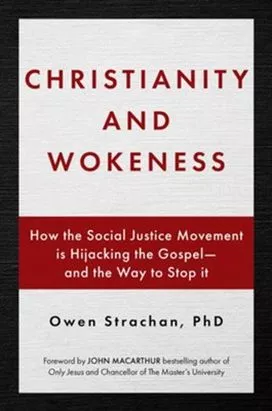 Christianity and Wokeness (Owen Strachan)