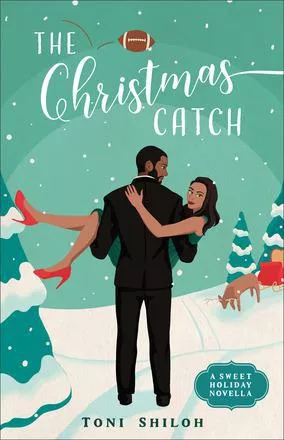 Christmas Catch, The: A Sweet Holiday Novella (Toni Shiloh)