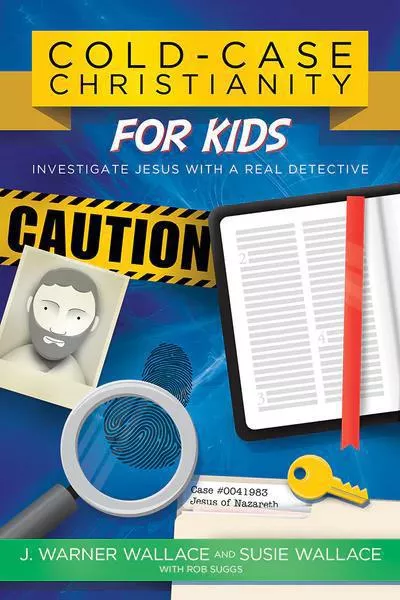 Cold-Case Christianity for Kids (J. Warner Wallace)