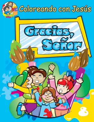 Coloreando con Jesús: Gracias, Señor (Coloring with Jesus: Thank You, Lord)