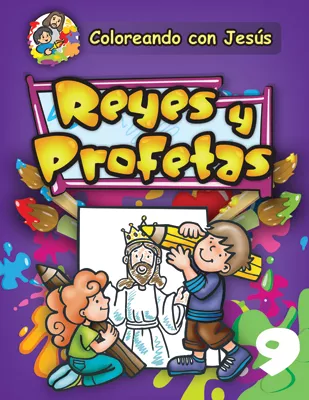 Coloreando con Jesús:Reyes y profetas (Coloring with Jesus:Kings and Prophets)