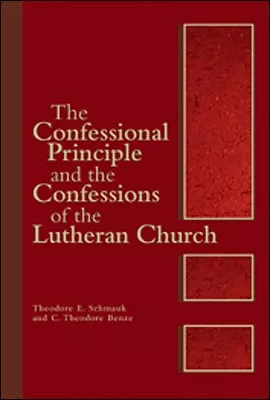 Confessional Principle and the Confessions of the Lutheran Church (ebook Edition)
