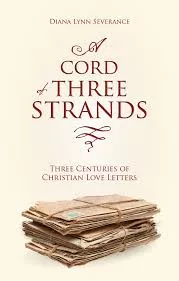A Cord Of Three Strands: Three Centuries Of Christian Love Letters