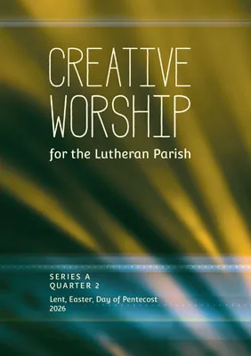 Creative Worship for the Lutheran Parish, Qtr 2 2024