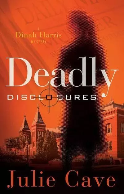Deadly Disclosures (Julie Cave)