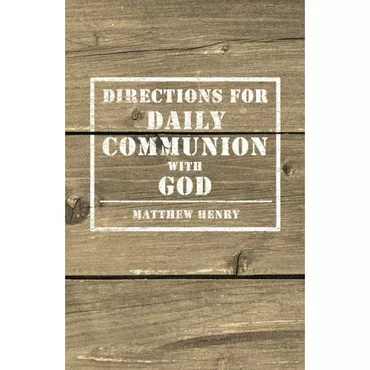 Directions for Daily Communion with God