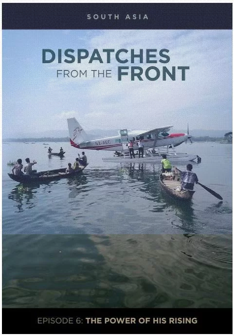 Dispatches From the Front: Episode 6: The Power of His Rising