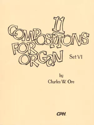 Eleven Compositions for Organ, Set VI