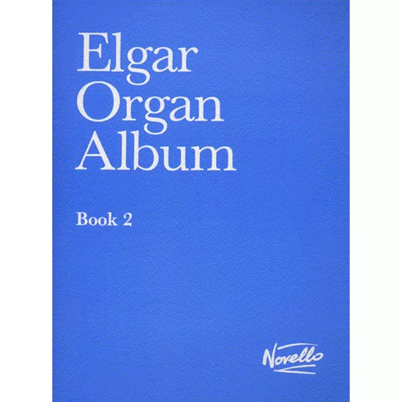 Elgar: Organ AlbumBook 2