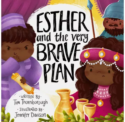Esther and the Very Brave Plan (Tim Thornborough)