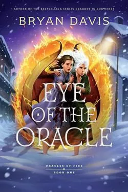 Eye of the Oracle, Oracles of Fire Book 1 (Bryan Davis)