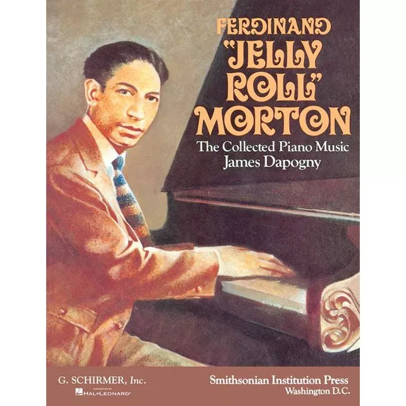 Ferdinand “Jelly Roll” Morton : The Collected Piano Music