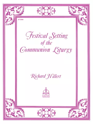 Festival Setting of the Communion Liturgy (Full Score) (Hillert) - LSB Setting 1