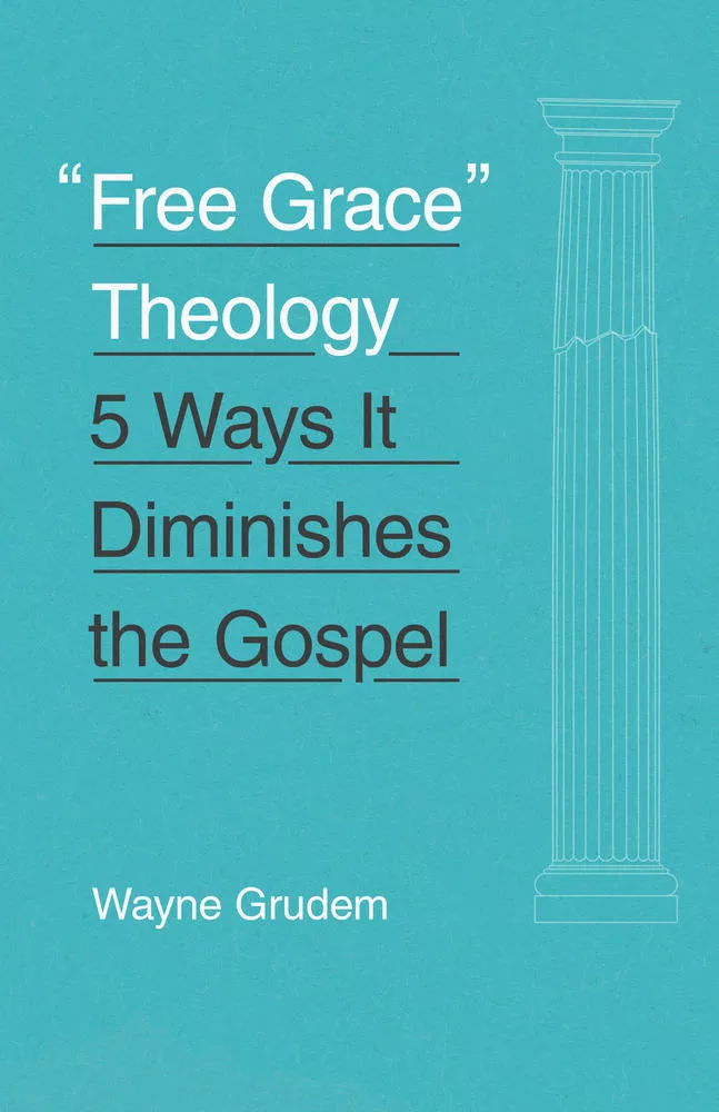 "Free Grace" Theology: 5 Ways It Diminishes the Gospel (Audio)