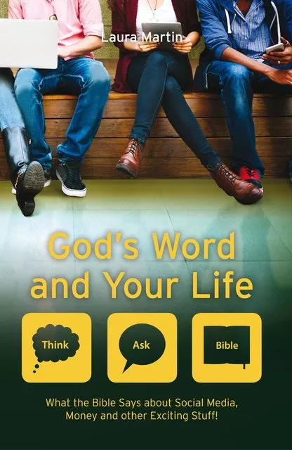 God’s Word And Your Life (Laura Martin)