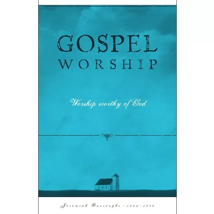 Gospel Worship (Burroughs, Jeremiah)