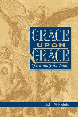 Grace Upon Grace: Spirituality for Today (ebook Edition)
