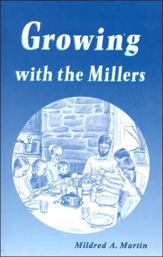 Growing with the Millers (Mildred Martin)