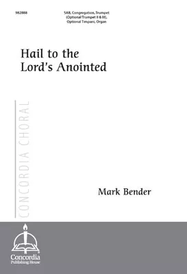 Hail to the Lord's Anointed