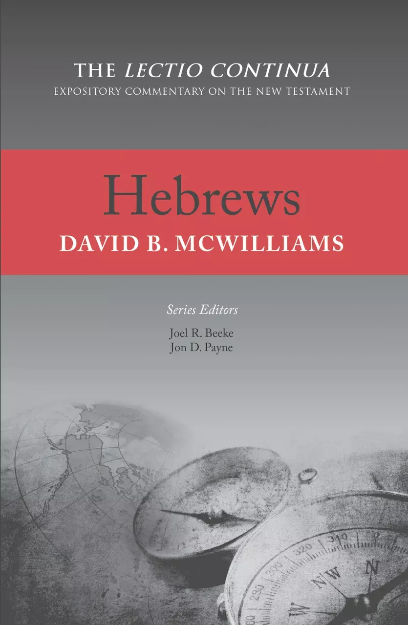 Hebrews: Expository Commentary on the New Testament (Mcwilliams)