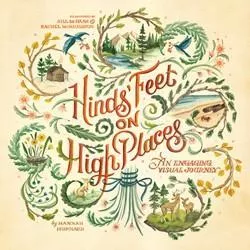 Hinds’ Feet on High Places: An Engaging Visual Journey (Hannah Hurnard)