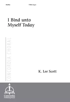 I Bind unto Myself Today